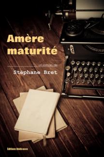 Amère maturité, par Stéphane Bret