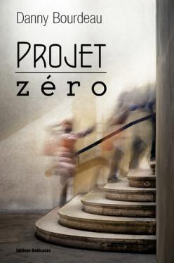 Projet zéro, par Danny Bourdeau