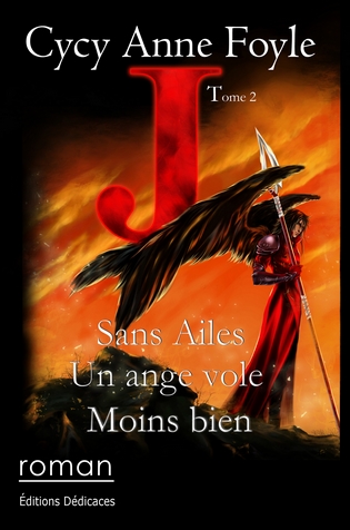 J. Sans ailes, un ange vole moins bien